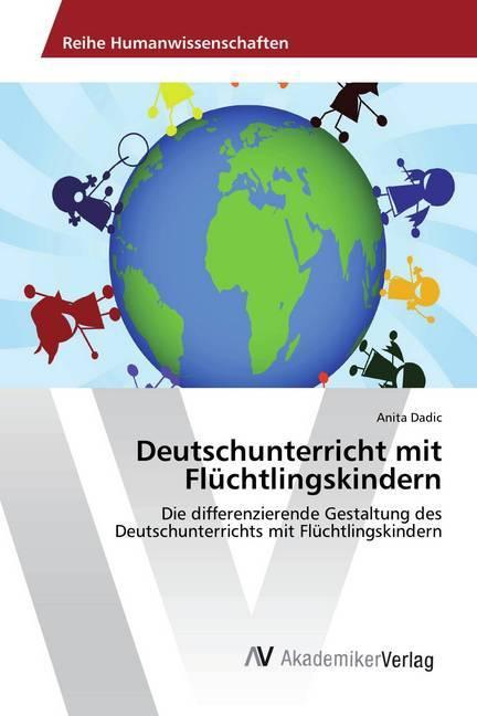 Produktbild Deutschunterricht mit Flüchtlingskindern (Deutsch, Anita Dadic, 2017)