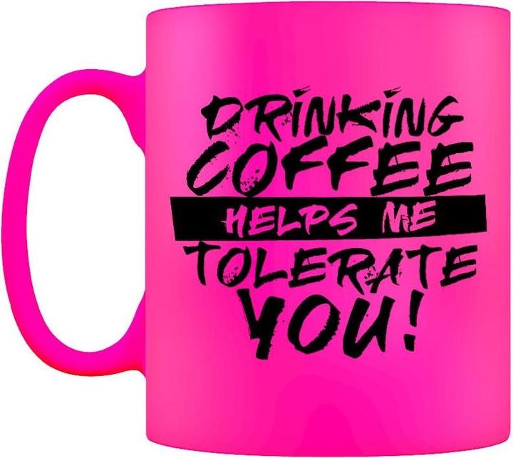 Grindstore Henkelbecher Drinking Coffee Helps Me Tolerate You Neonpink