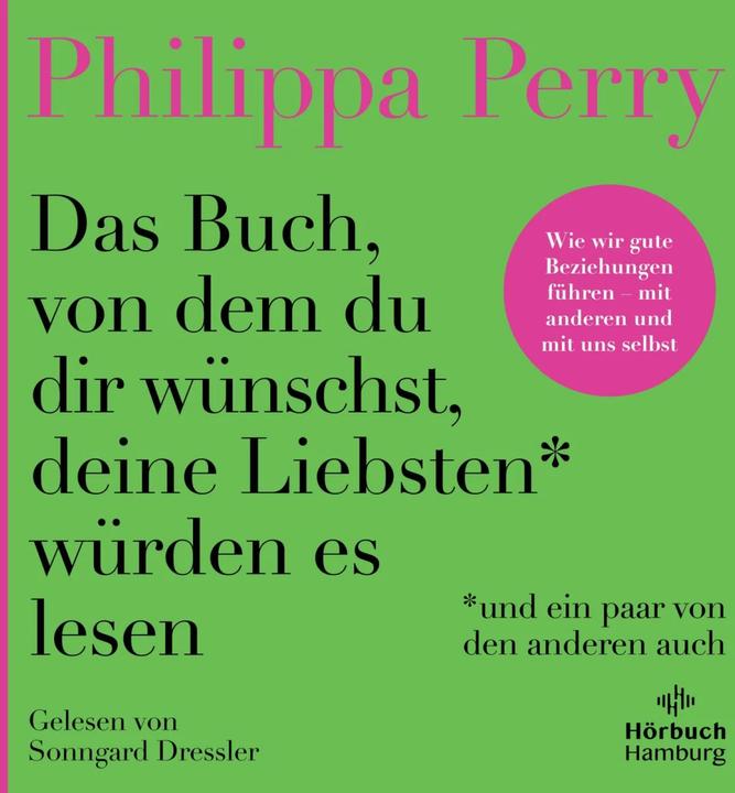 Actual product image The book you wish your loved ones would read (and a few of the others). (Philippa Perry, Claudia Max, Corinna Rodewald, Sonngard Dressler, German)