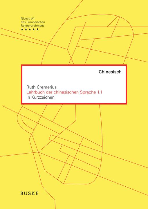 Image du produit Lehrbuch der chinesischen Sprache 1.1 (Allemand, Ruth Cremerius, 2019)