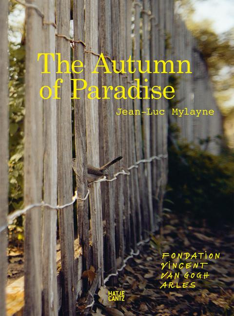 Actual product image Jean-Luc Mylayne: The Autumn of Paradise (English, German, Bice Curiger, 2018)