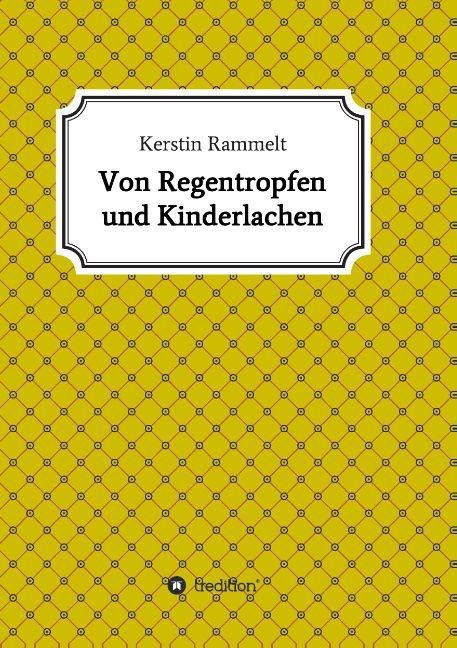 Actual product image Von Regentropfen und Kinderlachen (German, Kerstin Rammelt, 2015)