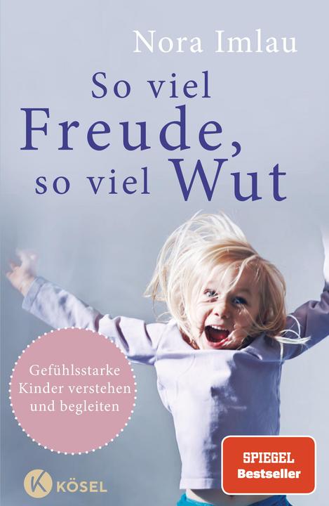 Produktbild So viel Freude, so viel Wut (Deutsch, Nora Imlau, 2018)