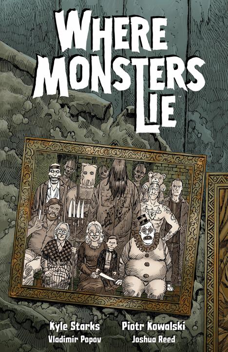 Actual product image Where Monsters Lie (English, Kyle Starks, Joshua Reed, Piotr Kowalski, 2023)