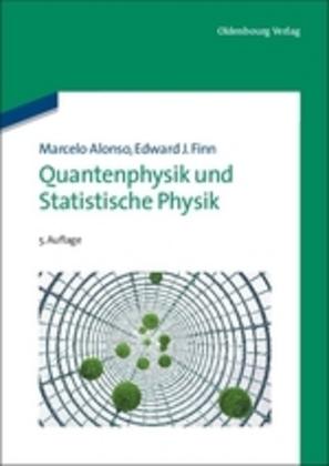 Produktbild Quantenphysik und Statistische Physik (Deutsch, Marcelo Alonso, Edward J. Finn, 2012)