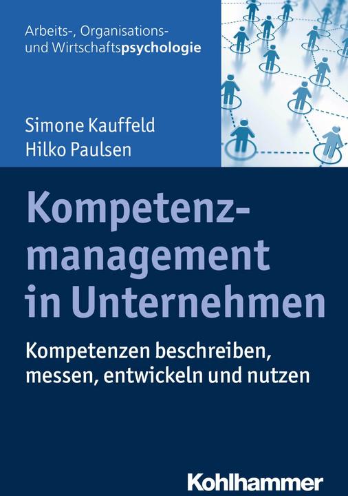 Produktbild Kompetenzmanagement in Unternehmen (Deutsch, Hilko Paulsen, Simone Kauffeld, 2018)