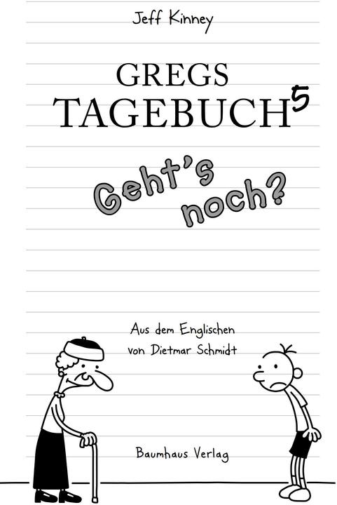 Produktbild Gregs Tagebuch 5. Geht's noch? (Deutsch, Jeff Kinney, 2011)