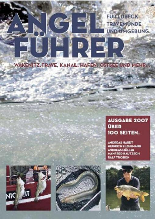 Image du produit Angelführer für Lübeck, Travemünde & Umgebung (Allemand, Andreas Mueller, Manfred Kautzsch, Ralf Trosia, Heinrich Elzermann, Christiane Helm, Andreas Hardt, 2008)