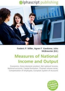 Produktbild Measures of National Income and Output (Agnes F. Vandome, Frederic P. Miller, John McBrewster, 2010)