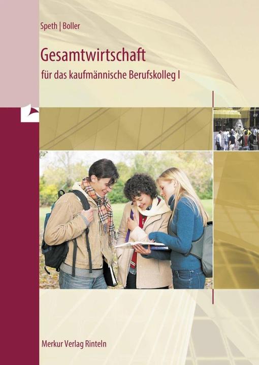 Immagine prodotto Merkur Gesamtwirtschaft für das kaufmännische Berufskolleg 1. Baden-Württemberg (Tedesco, Hermann Speth, Eberhard Boller, 2023)