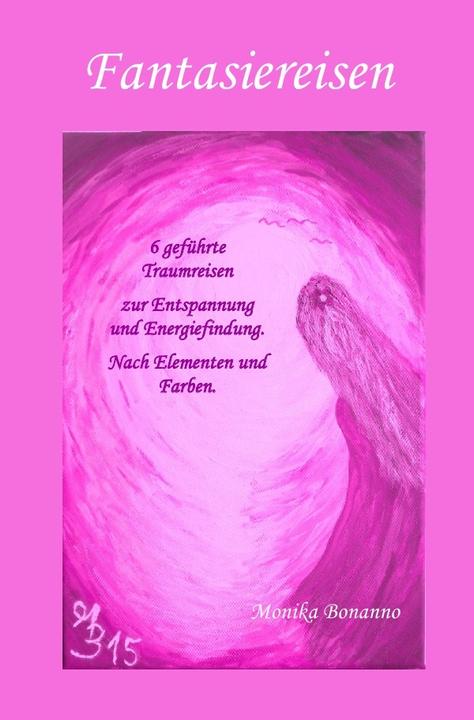 Produktbild Fantasiereisen: (Deutsch, Monika Bonanno, 2017)