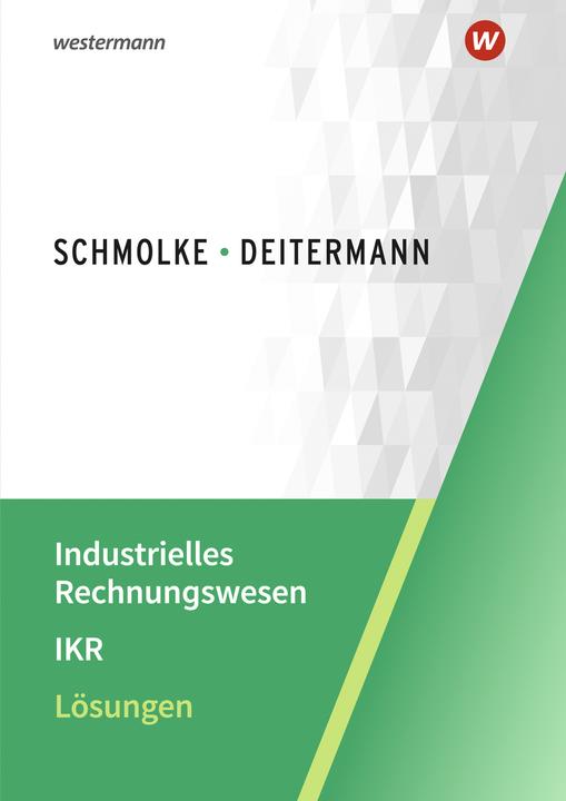 Produktbild Industrielles Rechnungswesen - IKR. Lösungen (Deutsch, Wolf-Dieter Rückwart, Manfred Deitermann, Susanne Stobbe, Siegfried (Dr.) Rückwart, 2023)