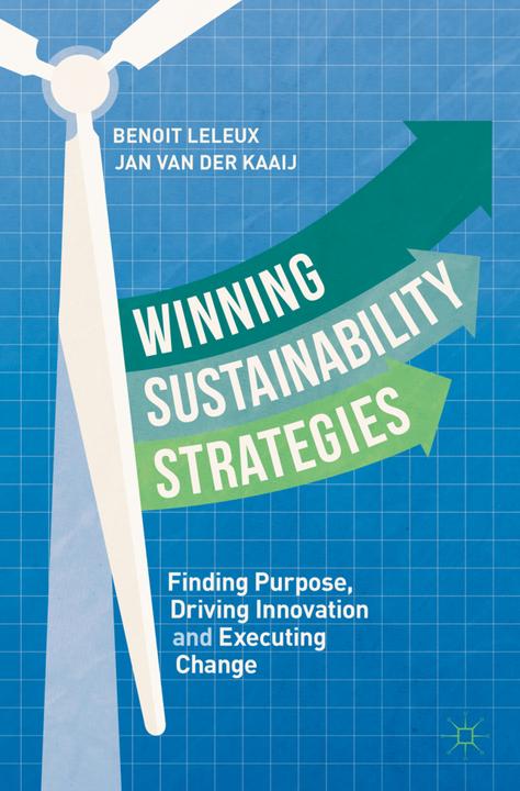 Immagine prodotto Winning Sustainability Strategies (Benoit Leleux, Jan van der Kaaij, 2018)