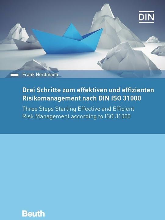 Immagine prodotto Drei Schritte zum effektiven und effizienten Risikomanagement nach DIN ISO 31000:2018 (Tedesco, DIN e.V., Franchi Herdmann, 2018)