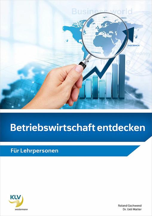 Actual product image Betriebswirtschaft entdecken / Betriebwirtschaft entdecken (German, Ueli Matter, Roland Gschwend, 2023)