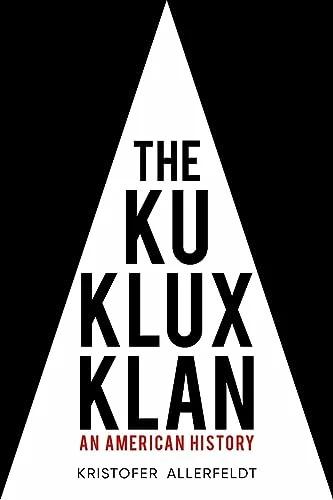 Immagine prodotto The Ku Klux Klan (Inglese, Kristofer Allerfeldt, 2024)