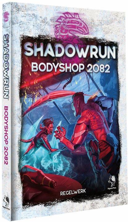 Produktbild Pegasus Shadowrun: Bodyshop 2082 (Hardcover), 204 Seiten (DE-Ausgabe) (Deutsch)