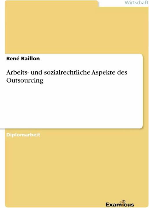 Produktbild Arbeits- und sozialrechtliche Aspekte des Outsourcing (Deutsch, René Raillon, 2012)