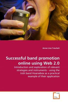 Actual product image Successful band promotion online using Web 2.0 (Anne-Lina Treuheit, 2010)