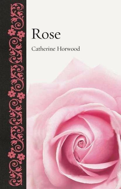Produktbild Rose (Englisch, Catherine Horwood, 2018)