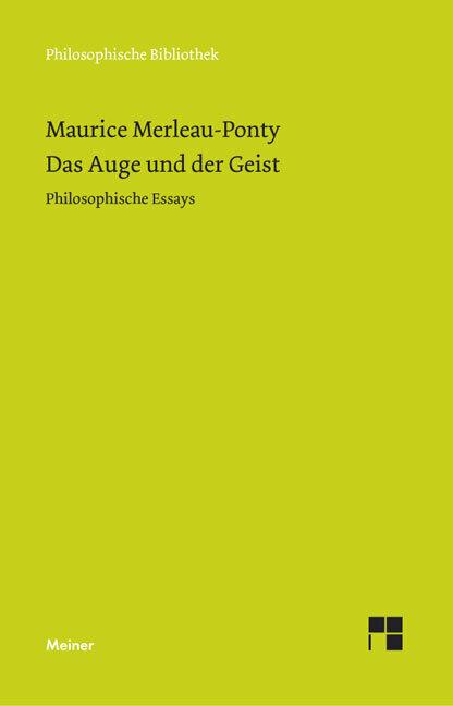 Produktbild Das Auge und der Geist (Deutsch, Maurice Merleau-Ponty, Christian Bermes, 2003)