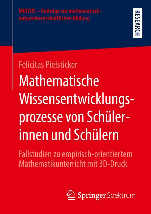 Produktbild Mathematische Wissensentwicklungsprozesse von Schülerinnen und Schülern (Deutsch, Felicitas Pielsticker, 2020)