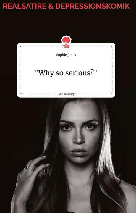 Produktbild Why so serious?' Life is a Story - (Deutsch, 2021)