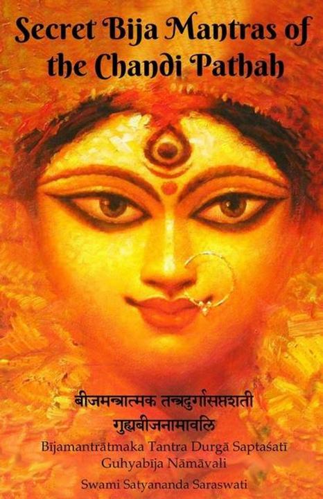 Actual product image Secret Bija Mantras of the Chandi Pathah: Bijamantratmaka Tantra Durga Saptasati Guyabija Namav (English, Swami Satyananda Saraswati, 2019)