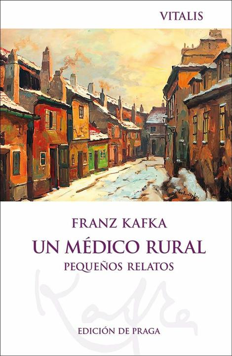 Image du produit Vitalis Un médico rural (Edición de Praga) (Espagnol, Ana Grosschmid, Karel Hruška, Ana Fernández, Pablo Grosschmid, Fernández, Franz Kafka, Pablo, 2024)