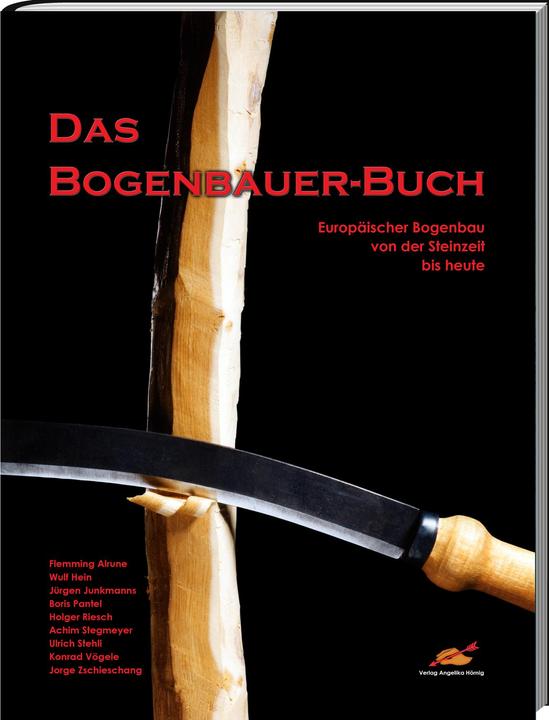 Produktbild Das Bogenbauer-Buch (Deutsch, Boris Pantel, Achim Stegmeyer, Jürgen Junkmanns, Alrune Flemming, Angelika Hörnig, Holger Riesch, Wulf Hein, Volker Alles-Hörnig, Ulrich Stehli, Jorge Zschieschang, Konrad Vögele, 2024)