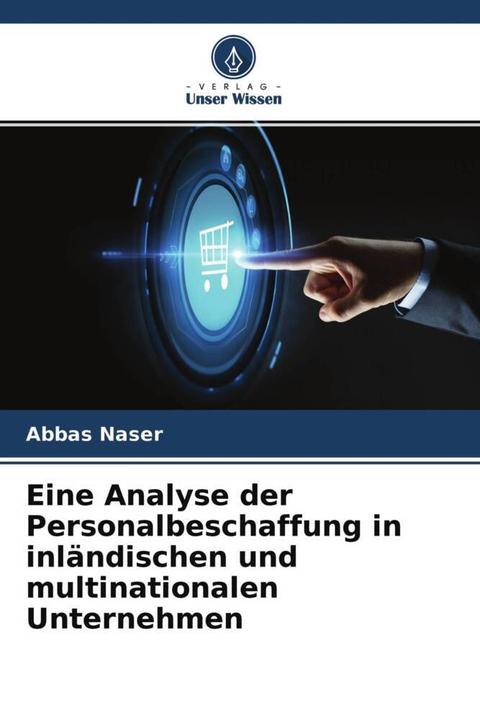Image du produit Eine Analyse der Personalbeschaffung in inländischen und multinationalen Unternehmen (Allemand, Abbas Naser, Nader Alkhater, 2022)