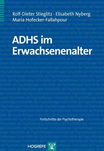 Produktbild Fortschritte der Psychotherapie (Band 47): ADHS im Erwachsen (Deutsch, Rolf-Dieter Stieglitz, 2012)