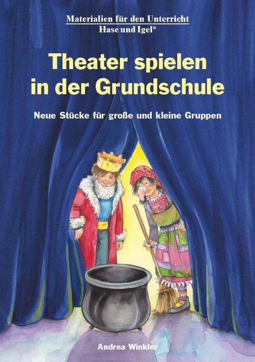 Immagine prodotto Theater spielen in der Grundschule (Tedesco, Andrea Winkler, 2015)