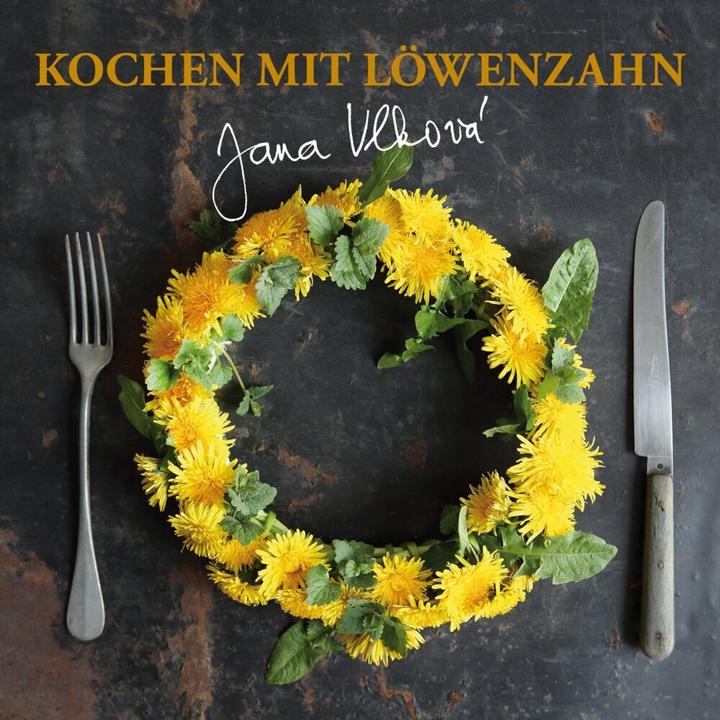 Actual product image Kochen mit Löwenzahn (German, Vlkova Jana, 2019)