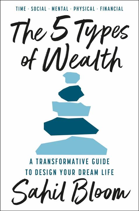The 5 Types of Wealth (Englisch, Bloom, Sahil, 2025)