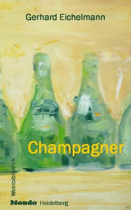Actual product image Champagner (German, Jutta Eichelmann, Stefanie Boos, Gerhard Eichelmann, 2005)
